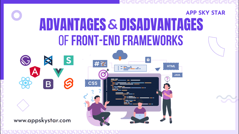 Advantages and Disadvantages of Front-end Frameworks