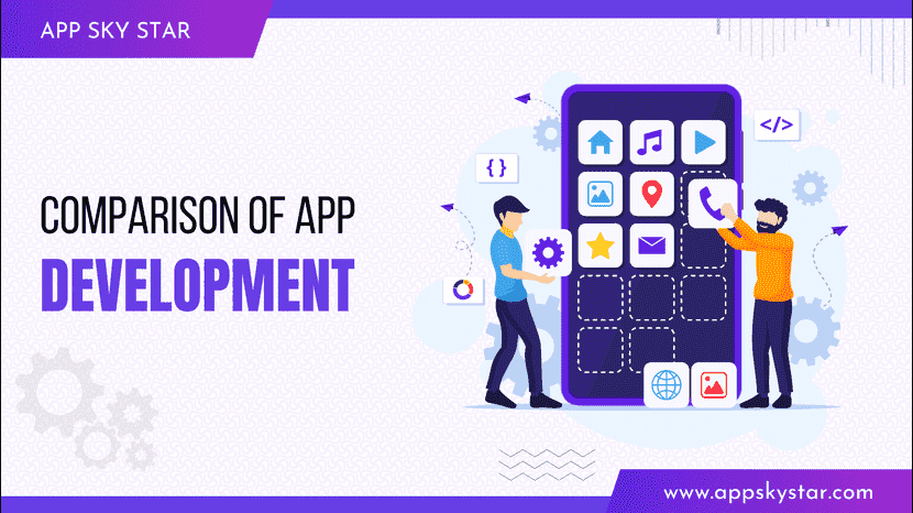 Comparison of App Development